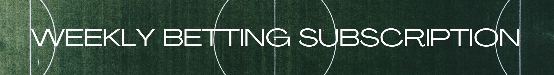 Weekly Betting Subscription