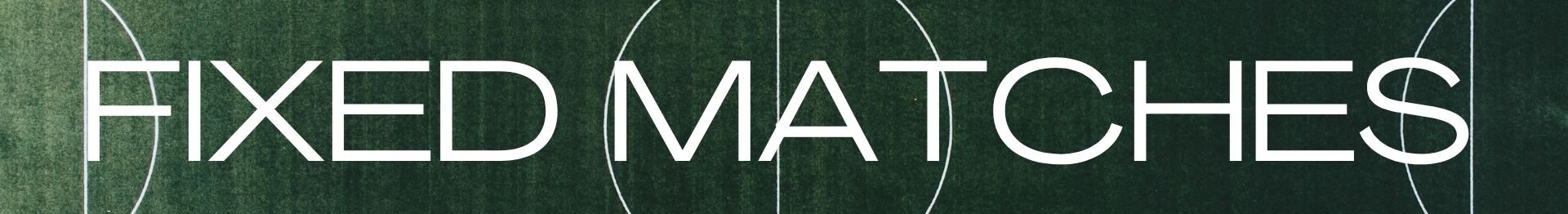 Fixed Matches