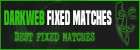 Darkweb Fixed Matches